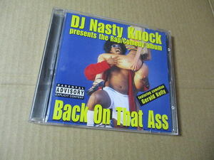 CD■　DJ Nasty Knock　/　BACK ON THAT ASS 　ナスティノック