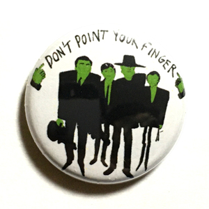 25mm 缶バッジ Nine Below Zero Don't Point Your Finger The Truth Pub Rock パブロック Punk Neo Mods