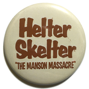 デカ缶バッジ 58mm Helter Skelter ヘルタースケルター マンソンファミリー the Manson Massacre カルト教団 宗教