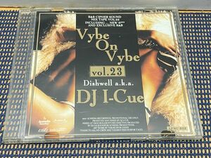 DJ I cue vybe on vybe Dishwell a.k.a. R&B CIPHER SOUND MIX TAPE VOL.23