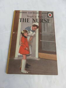 【洋書】'People at Work' THE NURSE　VERA SOUTHGATE/JOHN BERRY　1963年　The Ladybird 'EASY-READING' Book　アンティーク　絵本