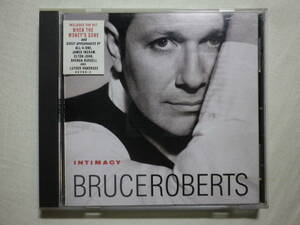 『Bruce Roberts/Intimacy(1995)』(ATLANTIC 82766-2,3rd,USA盤,歌詞付,SSW,AOR,All-4-One,David Foster,Luther Vandross,K.D. Lang)