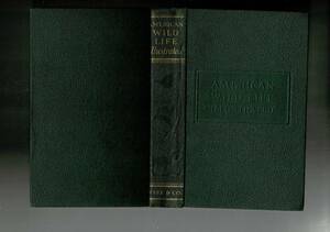 ＊RN423HA「American Wildlife Illustrated」Hardcover 1949 by NY) Writers Program of the WPA of NYC (Author) 英語