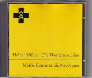 Heiner Muller-Einsturzende Neubauten / Die Hamletmaschine / CD / Rough Trade / RTD 197.1208.2 *ノイバウテン