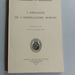 [西洋古典古代史関連] ローマ帝国イデオロギー、 ディジョン大学研究集会報告書。仏語原書。