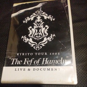 ＫＩＲＩＴＯ ＴＯＵＲ ２００５“Ｔｈｅ Ｆｅｆ ｏｆ ＨａｍｅｌｎＬＩＶＥ ＆ ＤＯＣＵＭＥＮＴ／キリト