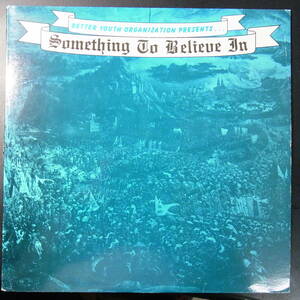 アナログ ●輸入盤～ Various Something To Believe In レーベル:Better Youth Organization BYO 004