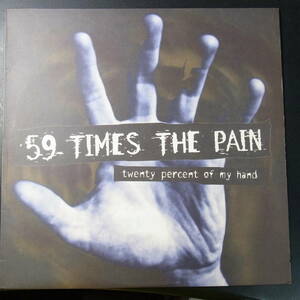 アナログ ●輸入盤～ 59 Times The Pain Twenty Percent Of My Hand レーベル:Burning Heart Records BH052