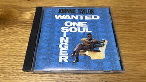 JOHNNIE　TAYLOR/WANTED　ONE　SOUL　SINGER　CD