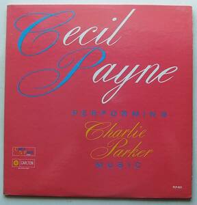 ◆ CECIL PAYNE / Performing Charlie Parker Music ◆ Charlie Parker PLP-801 (black:dg) ◆