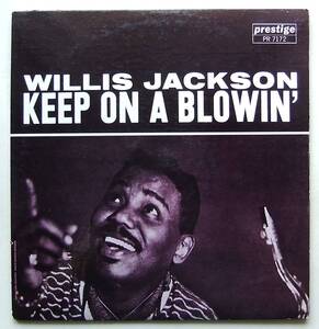 ◆ WILLIS JACKSON / Keep On a Blowin' ◆ Prestige PRLP 7172 (yellow:NJ:RVG) ◆