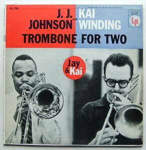 ◆ J.J.JOHNSON and KAI WINDING / Trombone For Two ◆ Columbia CL 742 (6eye:dg) ◆