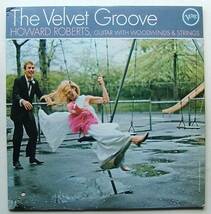 ◆ HOWARD ROBERTS / The Velvet Groove ◆ Verve V-8662 (MGM:dg) ◆_画像1
