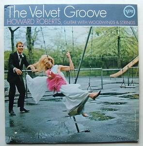 ◆ HOWARD ROBERTS / The Velvet Groove ◆ Verve V-8662 (MGM:dg) ◆