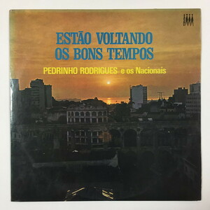 PEDRINHO RODRIGUES E OS NACIONAIS / ESTAO VOLTANDO OS BONS TEMPOS (オリジナル盤)