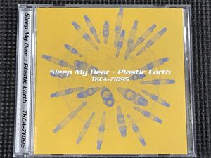 Sleep My Dear　Plastic Earth　CD