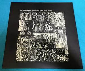 LP●Felt / The Strange Idols Pattern And Other Short Stories UKオリジナル盤 B-RED 63