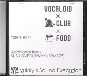 ★yukky's Sound Execution:VOCALOID×CLUB×FOOD additional track 『Sub Love Subway』/ボカロ,ボーカロイド,初音ミク,同人音楽