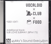 ★yukky's Sound Execution:VOCALOID×CLUB×FOOD additional track 『Sub Love Subway』/ボカロ,ボーカロイド,初音ミク,同人音楽_画像1