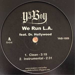 【激レア】Ya Boy ft. Dr. Hollywood / We Run L.A. 2009年MIXCD多数収録の名曲 DJ KAORI DASK