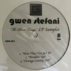 gwen stefani / The Sweet Escape LP Sampler / Now That You Got It Breakin' Up Don't Get It Twisted 4 In The Morning Flourescent