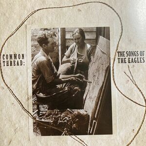 【貴重盤　廃盤】COMMON THREAD: THE SONGS...USA THE SONGS OF THE EAGLES