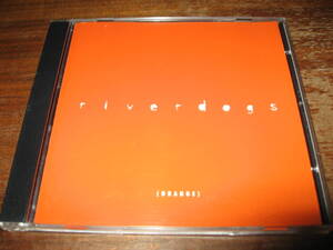 ＜ブルースカントリーロック系＞RIVERDOGS/orange