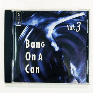 Bang on a Can / Live, volume 3 / 1994年 / バング・オン・ア・キャン