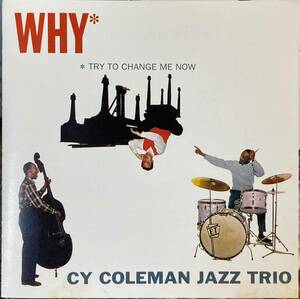 Cy Coleman Jazz Trio / Why Try To Change Me Now（サイ・コールマン） 中古CD 送料無料