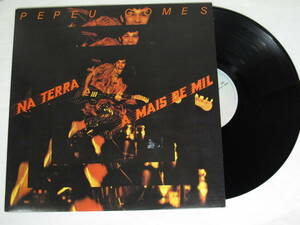  LP レコード 帯付 ★ PEPEU GOMES NA TERRA A MAIS DE MIL　 飛翔 ペペウ・ゴメス ★ ブラジル ギター サンバ