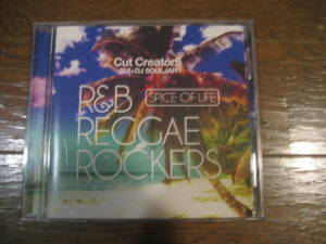 MIXCD CUT CREATORS (SUI + DJ SOULJAH) SPICE OF LIFE R&B・REGGAE ROCKERS muro missie hazime ken-bo celory hiroki DJ MASTERKEY