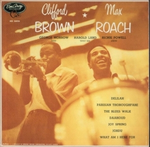 ■□Clifford Brownクリフォード・ブラウン & Max Roach□■