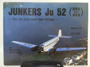 洋書 Das Waffen-Arsenal Band110 ユンカースJu52,252,352輸送機写真資料本 JUNKERS Ju52,252und352 Vor,im und nach dem[1]Z0130