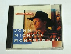 JOHN MICHAEL MONTGOMERY / KICKIN' IT UP ジョン・マイケル・モンゴメリー CD アルバム