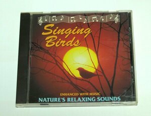 Singing Birds - SOUNDS OF NATURE / CD 自然音 ケルテックハープ パンフルート NATURE'S RELAXING SOUNDS リラクゼーション 鳥の声