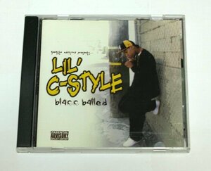 Lil' C-Style / Blacc Balled リル・シースタイル CD LBC Crew