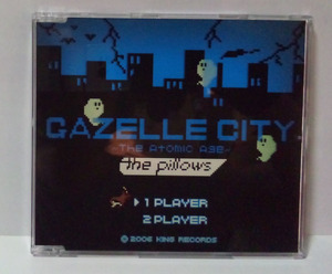 ザ・ピロウズ / Gazelle city The Atomic Age ● The Pillows