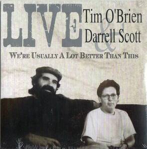 Tim O'Brien & Darrell Scott/We're Usually A Lot Better Than This【未開封CD*ブルーグラスカントリー】2012年*紙ジャケット仕様