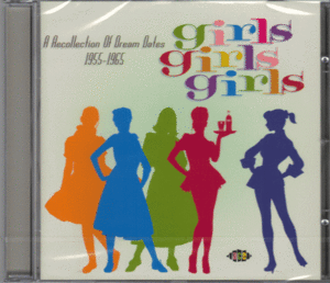 【新品/輸入盤CD】VARIOUS ARTISTS/Girls Girls Girls-A Recollection Of Dream Dates 1955-1965