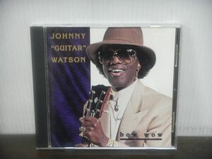 JOHNNY GUITAR WATSON　BOW WOW　輸入盤CD　BR710072