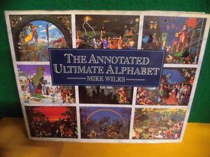 洋書　The Annotated Ultimate Alphabet /Mike Wilks アルティメット・アルファベット ハードカバー