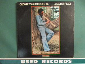 Grover Washington, JR. ： A Secret Place LP (( Harvey Mason / Ralph MacDonald / KUDU Jazz Funk