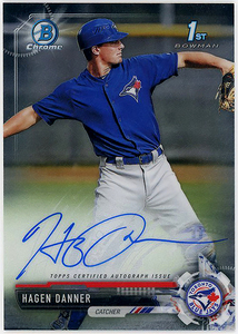 BLUEJAYS新人右腕▲HAGEN DANNER/2017 1st BOWMAN CHROME DRAFT直書サインPROS!