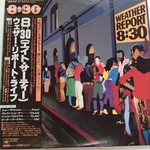 Weather Report　ウェザー・リポート　/　8：30エイト・サーティー「2枚組ライヴ」