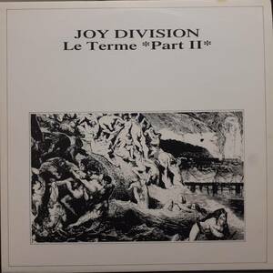  Голландия запись LP private!Joy Division / Le Terme Part II 1985 год Hawkeye 016 1980 год. Англия .. LIVE источник звука Joy *ti Vision 