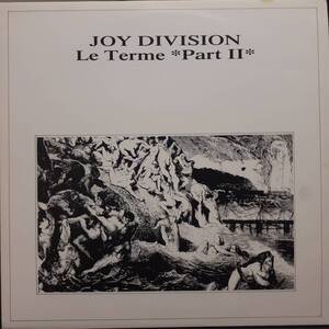 オランダ盤LP プライベート！Joy Division / Le Terme Part II 1985年 Hawkeye 016 1980年のイギリスでのLIVE音源 ジョイ・ディヴィジョン