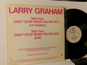 ▲12インチ LARRY GRAHAM /DON'T STOP WHEN YOU'RE HOT (LP/EDIT) 輸入盤 WARNER BROS PRO-A-1027◇r50729