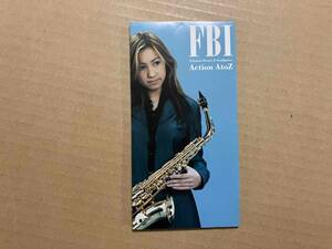 FBI(shela)●8cm CDシングル[ACTION A to Z/chemical trance mix/back track]●ASAYAN,大泉めぐみ●T2ya,呉龍彦