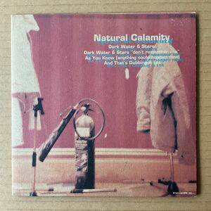 7インチ×２ NATURAL CALAMITY - DARK WATER & STARS