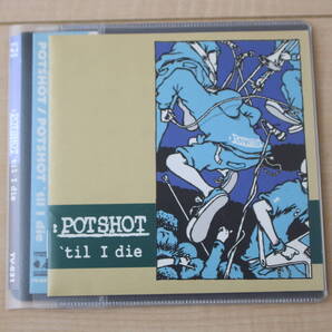 POTSHOT 'til I die CD 元ケース無し メディアパス収納